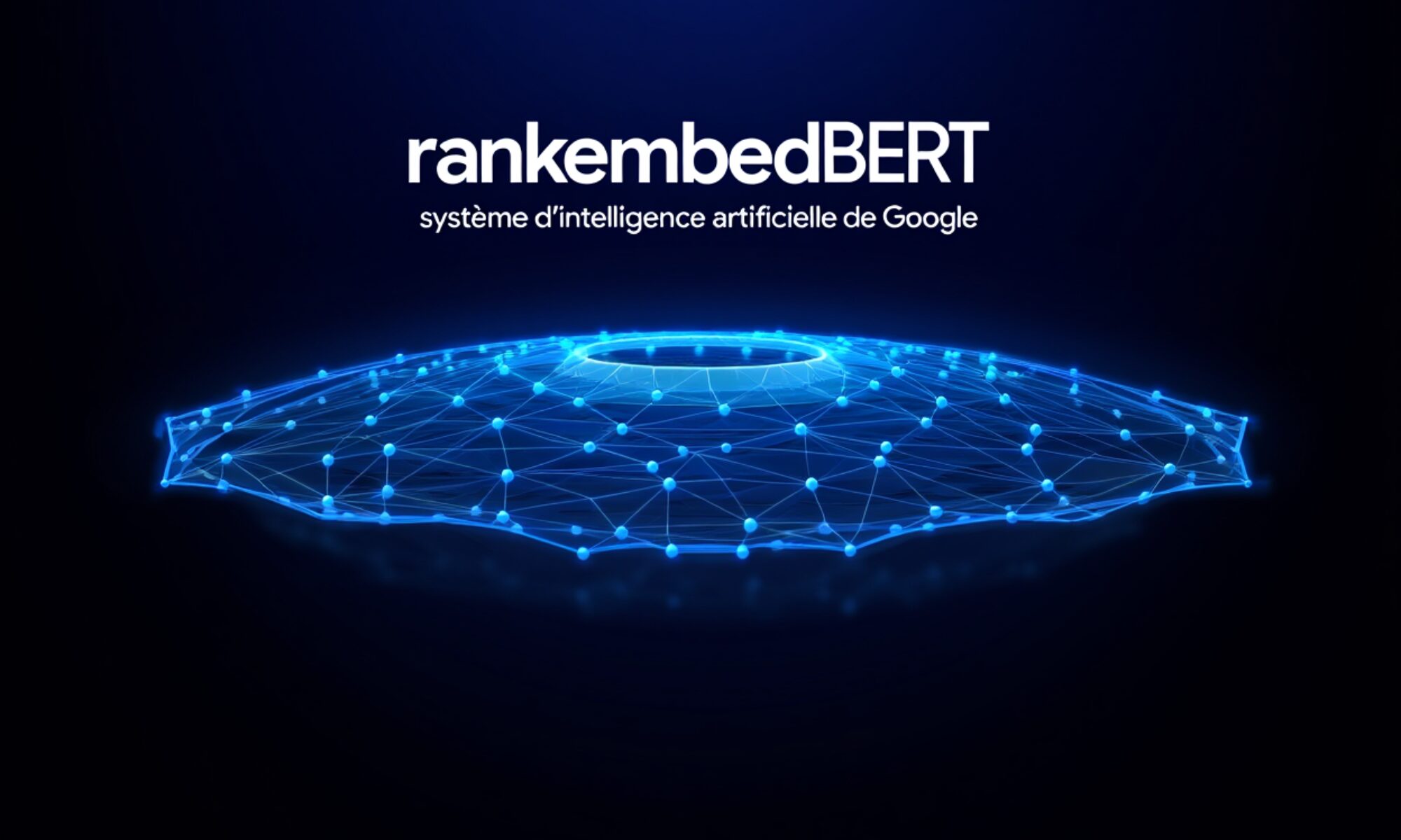 Décryptage RankEmbedBERT Ce que Google avoue (et comment booster votre SEO)